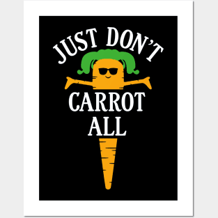 just don't carrot all Posters and Art